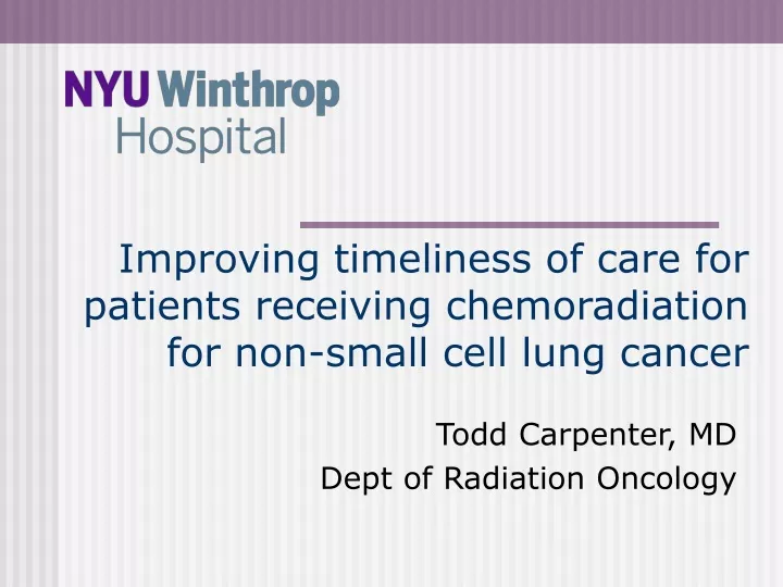 improving timeliness of care for patients receiving chemoradiation for non small cell lung cancer