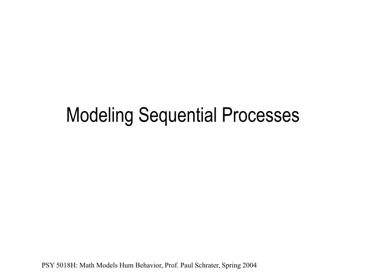 modeling sequential processes