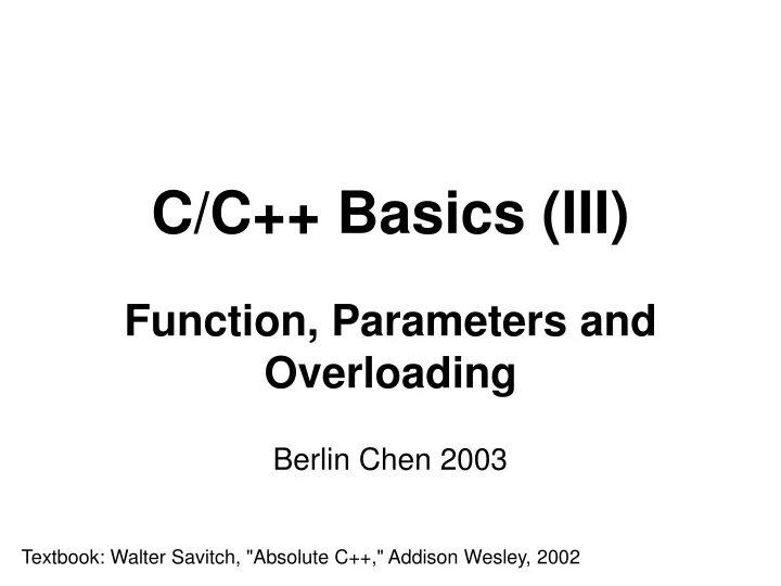 c c basics iii function parameters and overloading