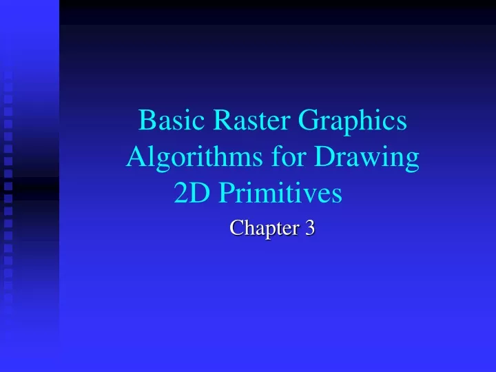 basic raster graphics algorithms for drawing 2d primitives
