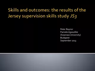 Skills and outcomes: the results of the Jersey supervision skills study  JS3