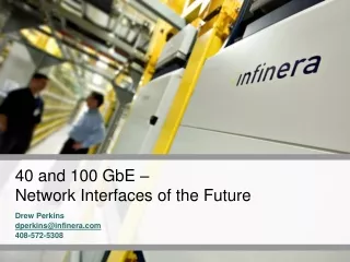 40 and 100 GbE – Network Interfaces of the Future