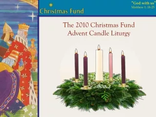 The 2010 Christmas Fund   Advent Candle Liturgy