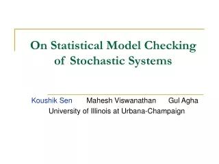 On Statistical Model Checking of Stochastic Systems