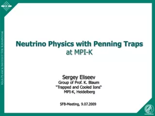 Neutrino Physics with Penning Traps at MPI-K