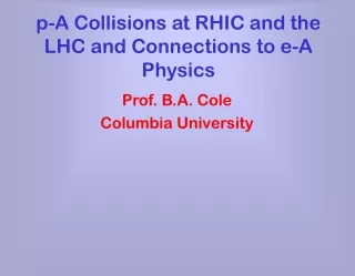 p-A Collisions at RHIC and the LHC and Connections to e-A Physics