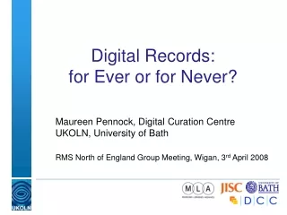 Digital Records: for Ever or for Never?