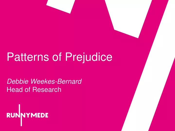 patterns of prejudice debbie weekes bernard head of research
