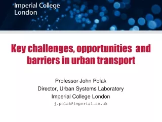 Key challenges, opportunities  and barriers in urban transport