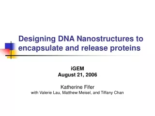 Designing DNA Nanostructures to encapsulate and release proteins