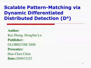 Scalable Pattern-Matching via Dynamic Differentiated Distributed Detection (D 4 )