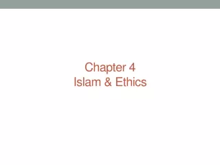 Chapter 4 Islam &amp; Ethics