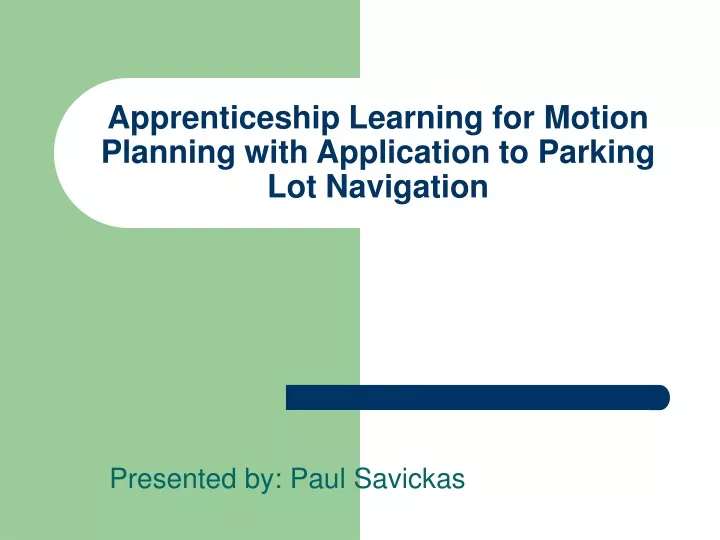apprenticeship learning for motion planning with application to parking lot navigation