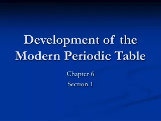 Development of the Modern Periodic Table