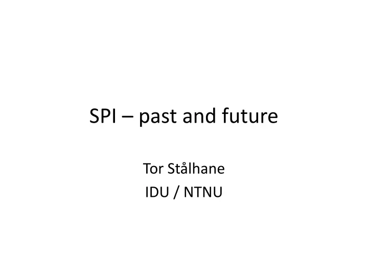 spi past and future