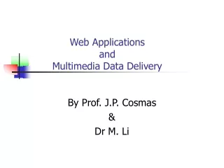 Web Applications  and  Multimedia Data Delivery