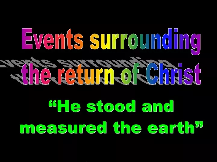 he stood and measured the earth
