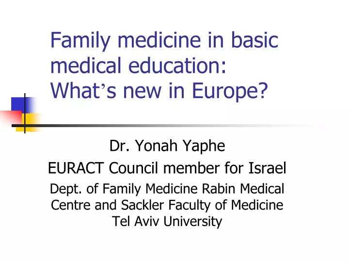 family medicine in basic medical education what s new in europe