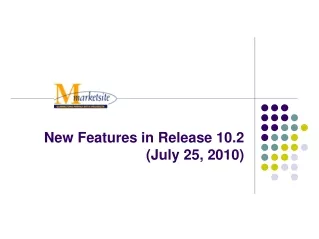 New Features in Release 10.2 (July 25, 2010)