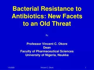 Bacterial Resistance to Antibiotics: New Facets to an Old Threat