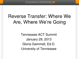 Reverse Transfer: Where We Are, Where We’re Going
