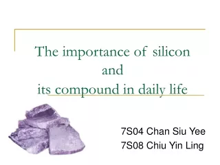The importance of silicon and  its compound in daily life