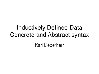Inductively Defined Data Concrete and Abstract syntax