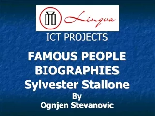 ICT PROJECTS FAMOUS PEOPLE BIOGRAPHIES Sylvester Stallone By Ognjen Stevanovic