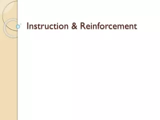 Instruction &amp; Reinforcement