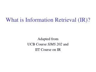 What is Information Retrieval (IR)?