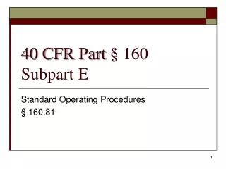 40 CFR Part  § 160 Subpart E