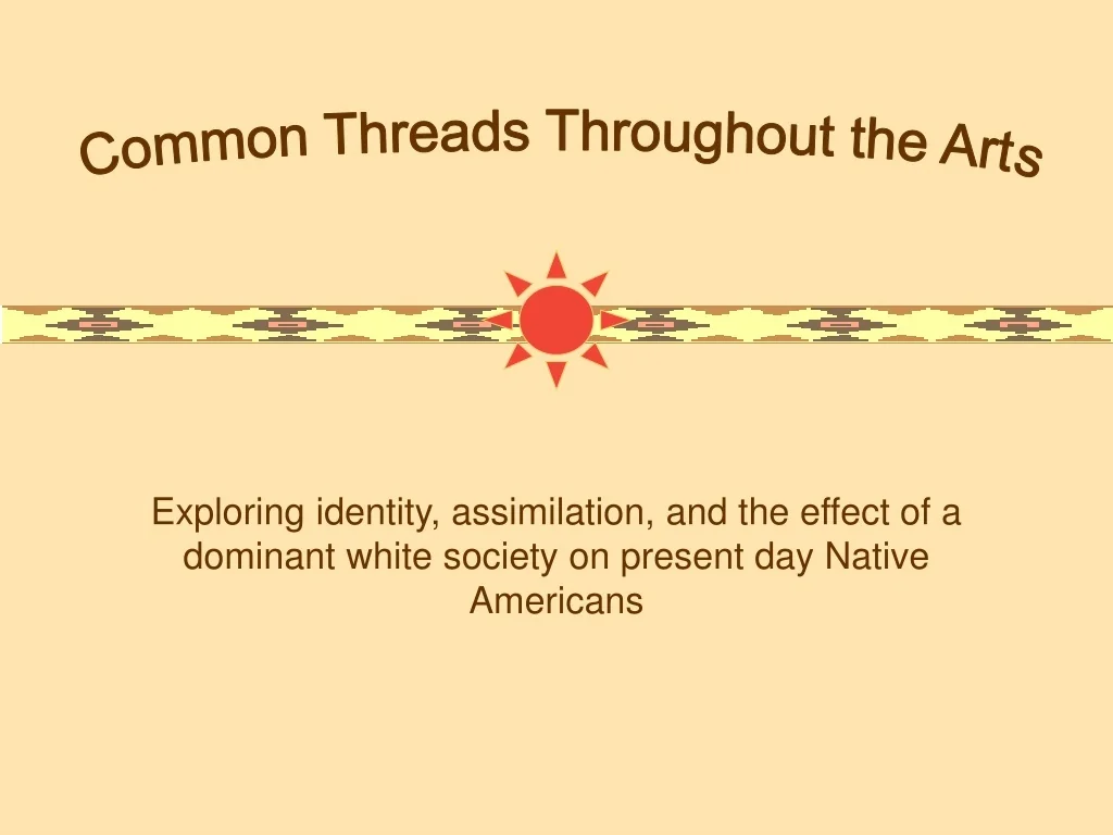 PPT - Common Threads Throughout the Arts PowerPoint Presentation, free ...