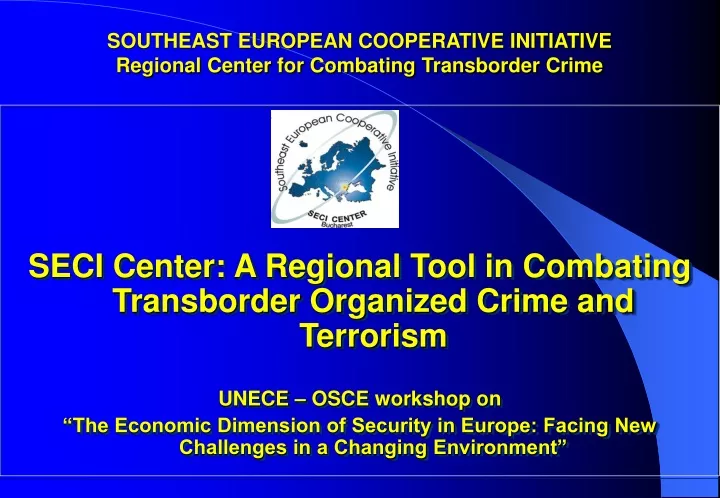 southeast european cooperative initiative regional center for combating transborder crime