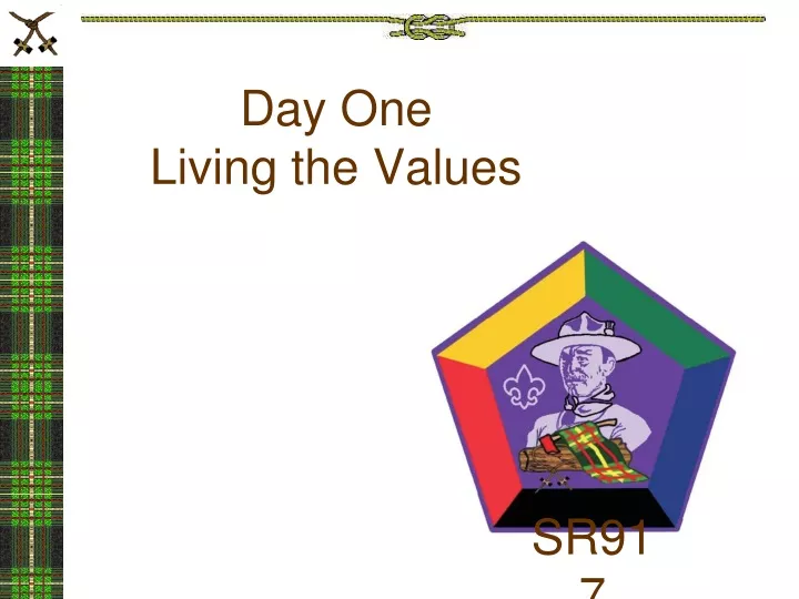 day one living the values