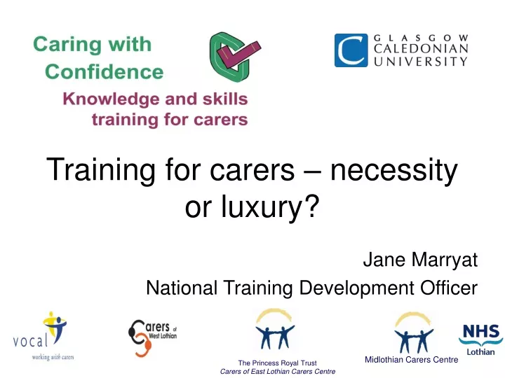 training for carers necessity or luxury