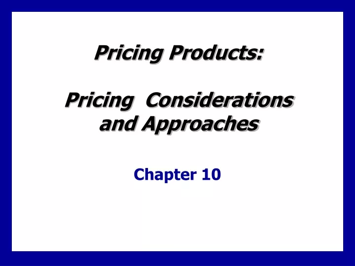 pricing products pricing considerations and approaches