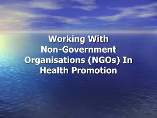 Working With  Non-Government Organisations (NGOs) In Health Promotion