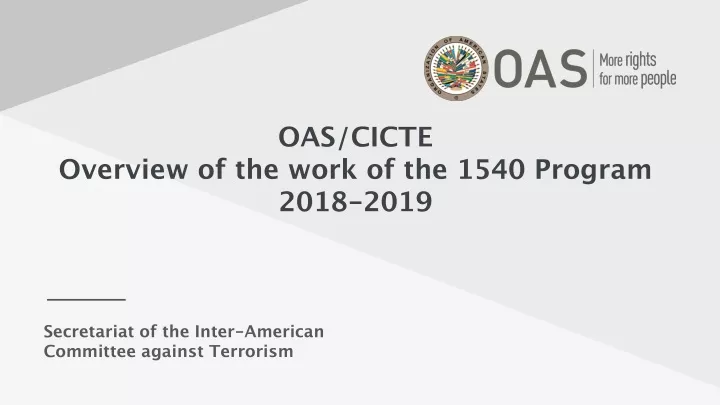 oas cicte overview of the work of the 1540