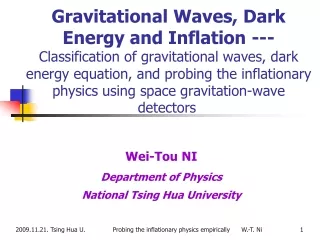 Wei-Tou NI Department of Physics National Tsing Hua University