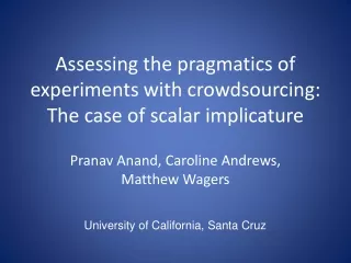 Assessing the pragmatics of experiments with crowdsourcing: The case of scalar implicature