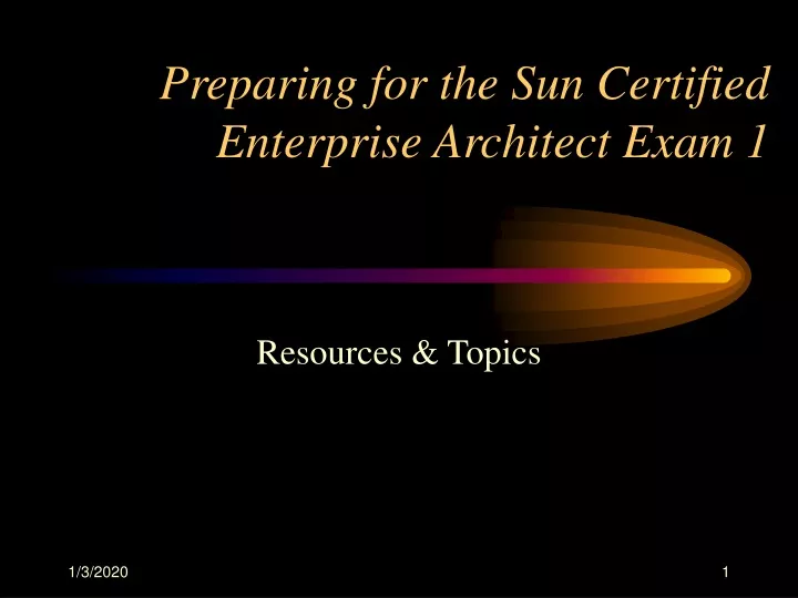 preparing for the sun certified enterprise architect exam 1