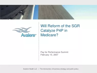 Will Reform of the SGR  Catalyze P4P in  Medicare?