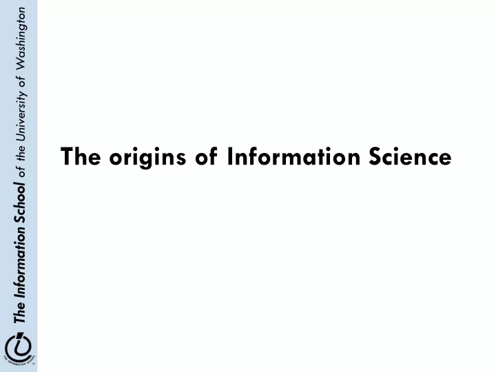 the origins of information science
