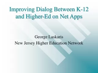 Improving Dialog Between K-12 and Higher-Ed on Net Apps