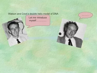 Watson and Crick’s double helix model of DNA