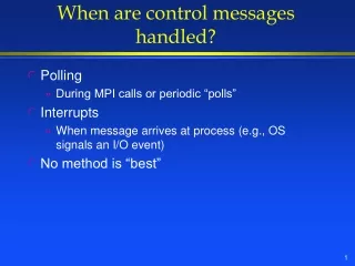 When are control messages handled?
