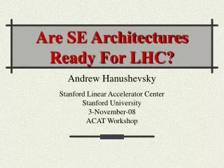 Are SE Architectures Ready For LHC?