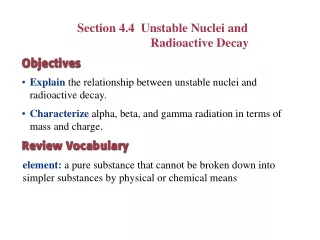 Section 4.4  Unstable Nuclei and  Radioactive Decay
