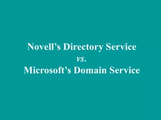 Novell’s Directory Service vs. Microsoft’s Domain Service