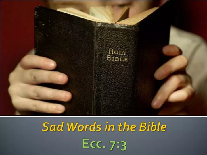 s ad words in the bible ecc 7 3